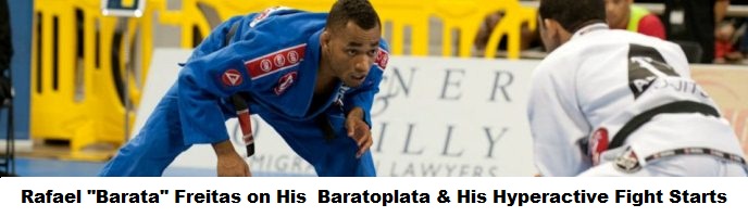 The Exciting Rafael “Barata” Freitas on His Soccer Background, His Baratoplata & His Hyperactive Pre-Fight Starts