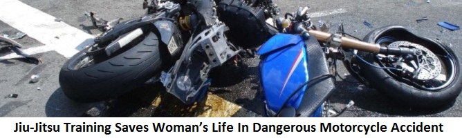 Jiu-Jitsu Training Saves Woman’s Life In Dangerous Motorcycle Accident