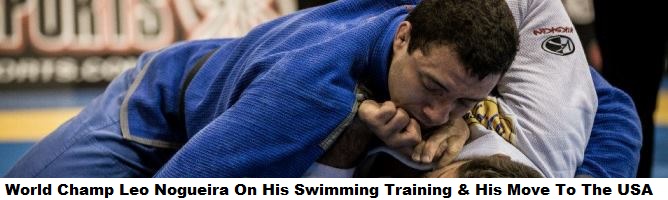 2X World Champ Leo Nogueira On His Daily Swimming Training & His Move To The USA