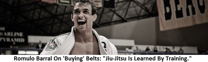 Romulo Barral On ‘Buying’ Belts: “Jiu-Jitsu Is Learned By Training.”