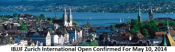 IBJJF Zurich International Open Confirmed For May 10, 2014