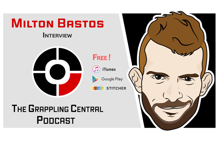 Grappling Central Podcast Interviews Milton Bastos