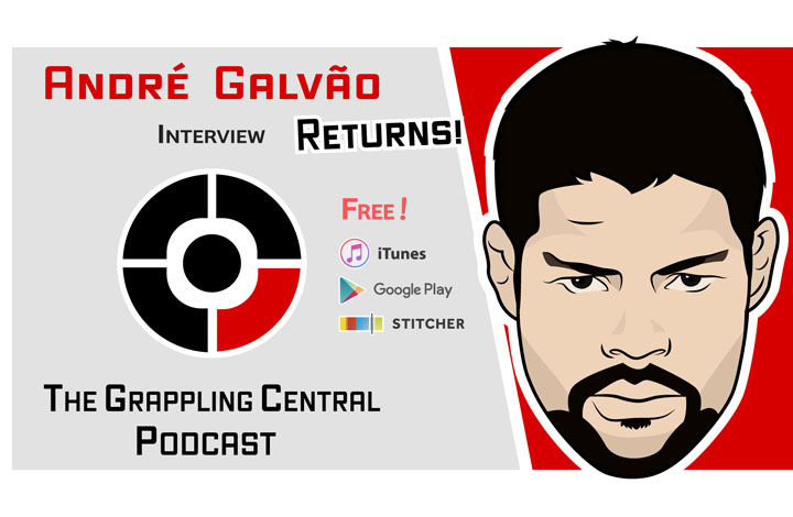 Grappling Central Podcast Interviews Andre Galvao