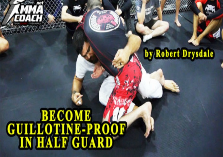 Become Guillotine-Proof in Half-Guard by Robert Drysdale