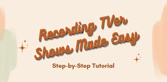 Recording TVer Shows Made Easy: Step-by-Step Tutorial